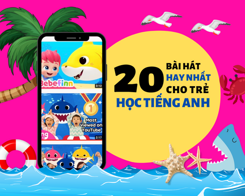 20 bài hát tiếng Anh hay nhất cho trẻ em không thể bỏ qua