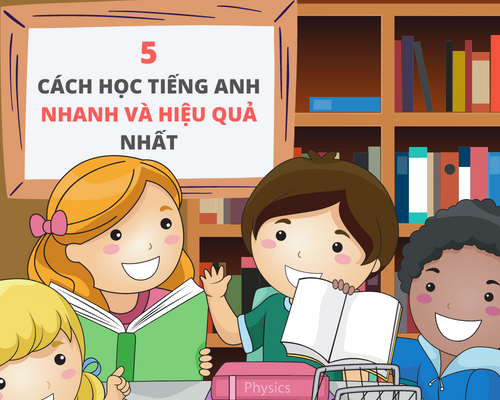 5 cách học từ vựng tiếng Anh nhanh và hiệu quả nhất